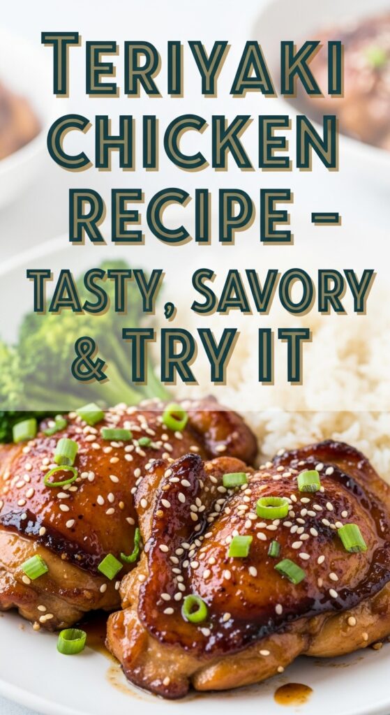 Teriyaki Chicken Recipe: A Sweet, Savory Classic Made Easy